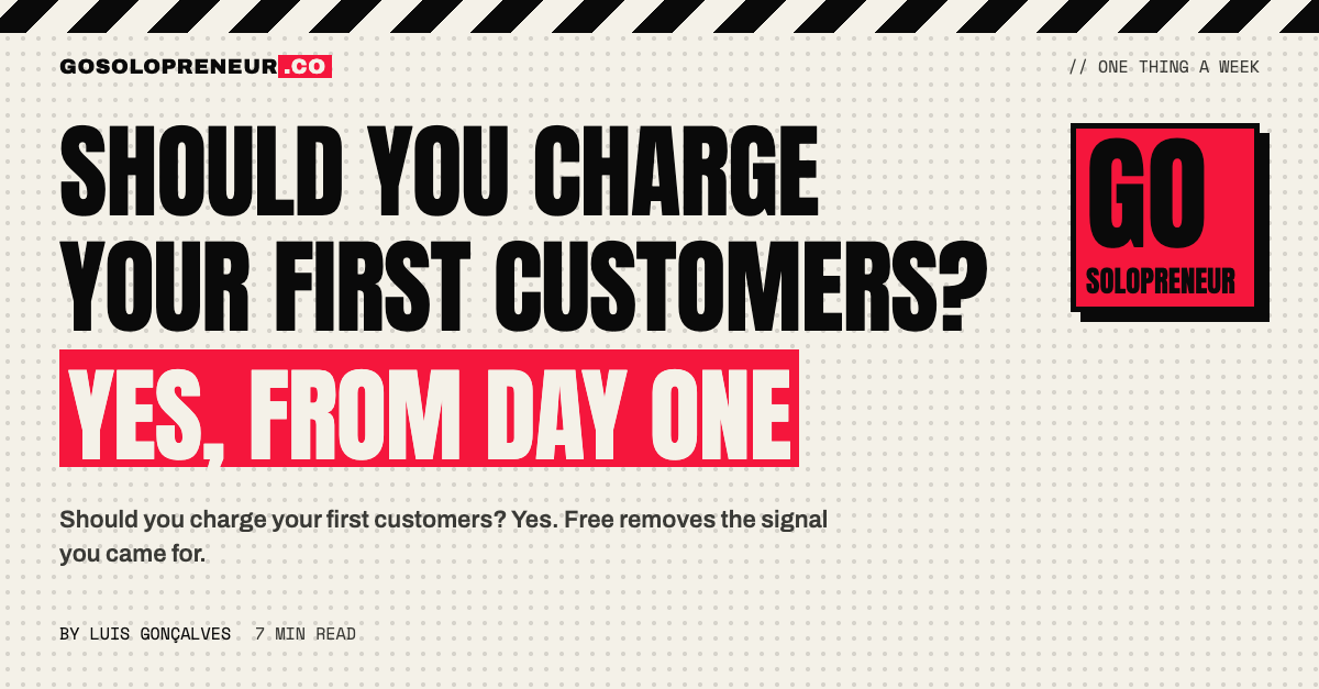Should You Charge Your First Customers? Yes, From Day One