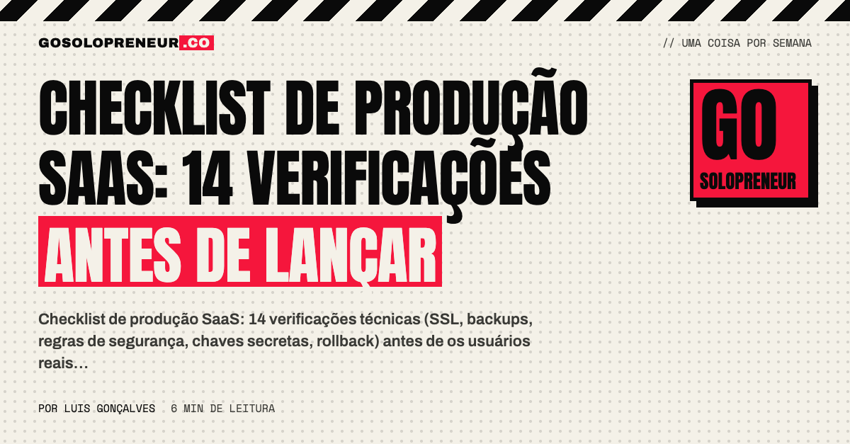 Checklist de produção SaaS: 14 verificações antes de lançar