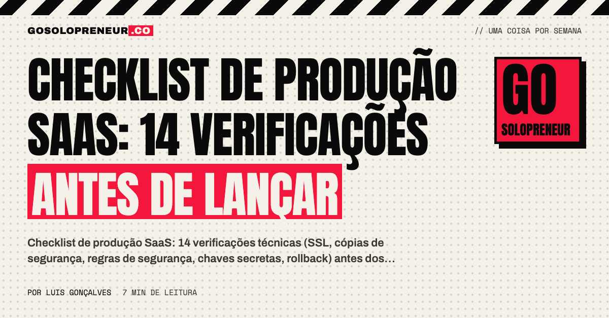 Checklist de produção SaaS: 14 verificações antes de lançar