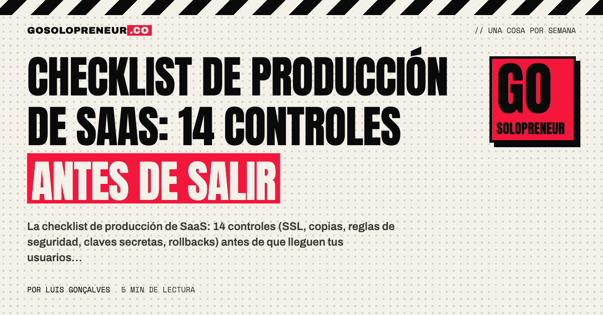 Checklist de producción de SaaS: 14 controles técnicos antes de salir en vivo