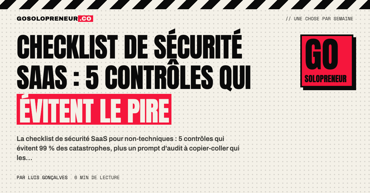 Checklist de sécurité SaaS : 5 contrôles qui évitent 99 % des catastrophes de sécurité