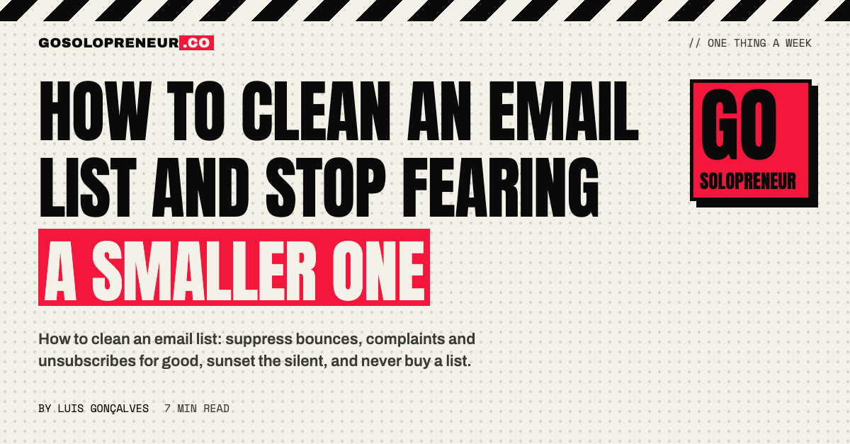 How to Clean an Email List and Stop Fearing a Smaller One