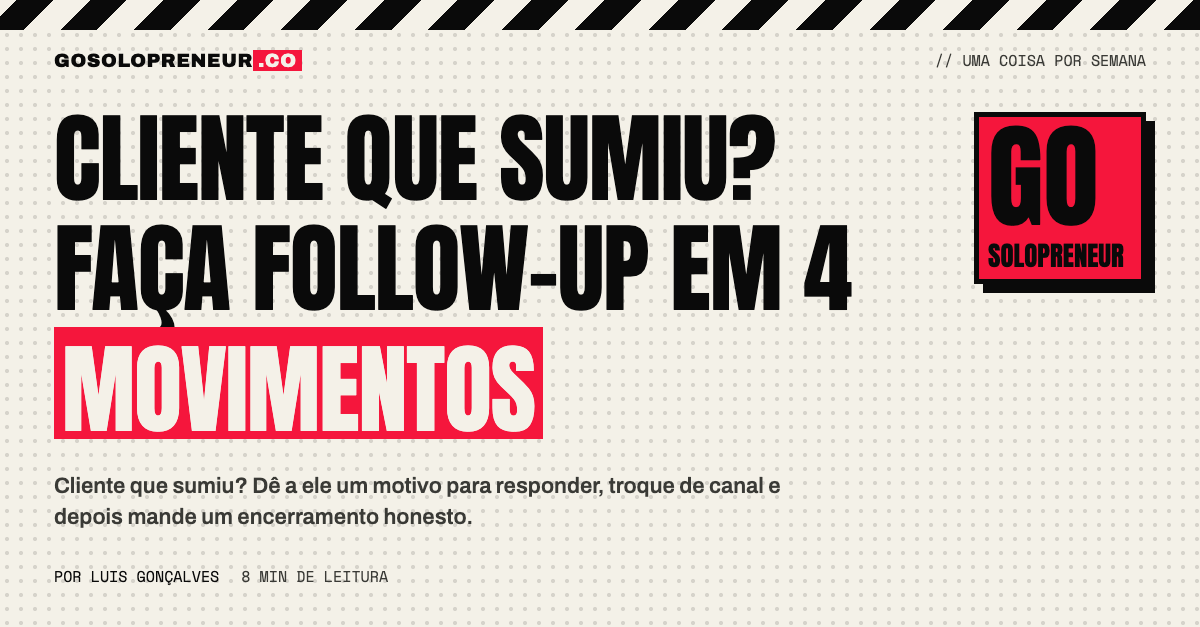 Cliente que sumiu: quatro movimentos de follow-up para retomar o contato