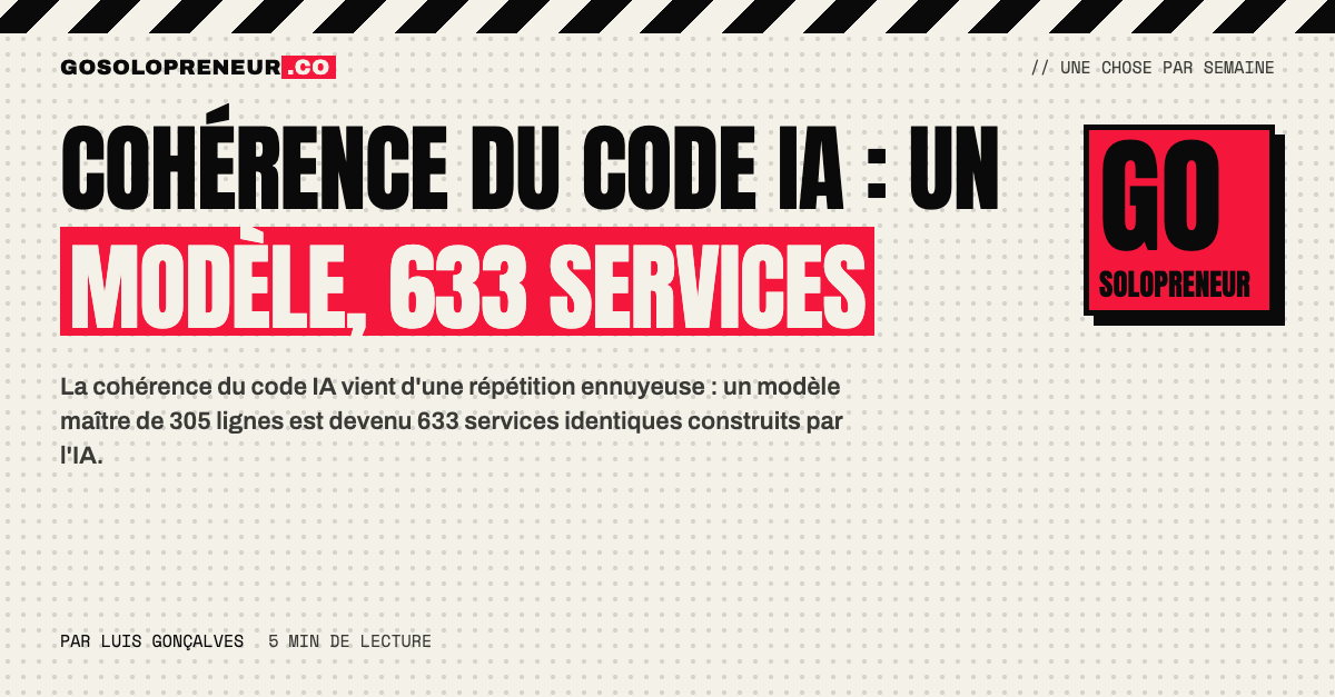 Cohérence du code IA : un modèle maître de 305 lignes copié dans 633 services identiques