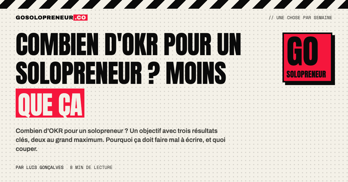 Combien d'OKR pour un solopreneur : un objectif et trois résultats clés