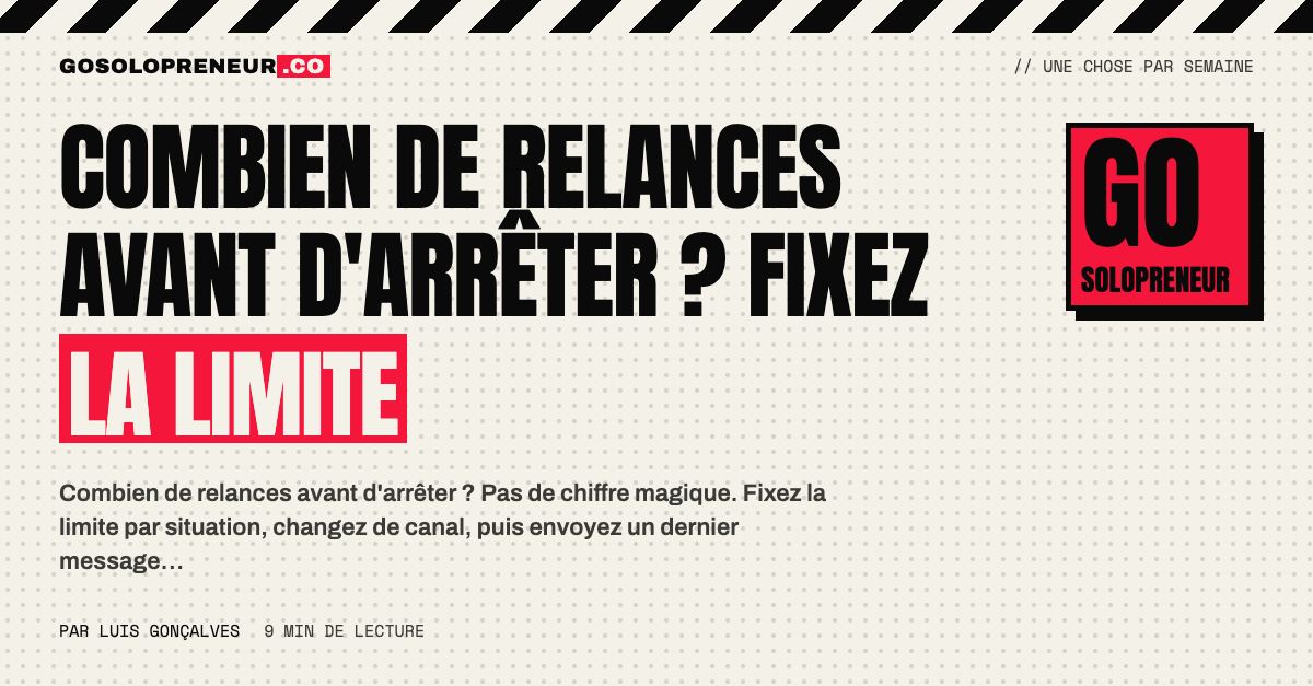 Combien de relances avant d'arrêter : fixer la limite d'avance