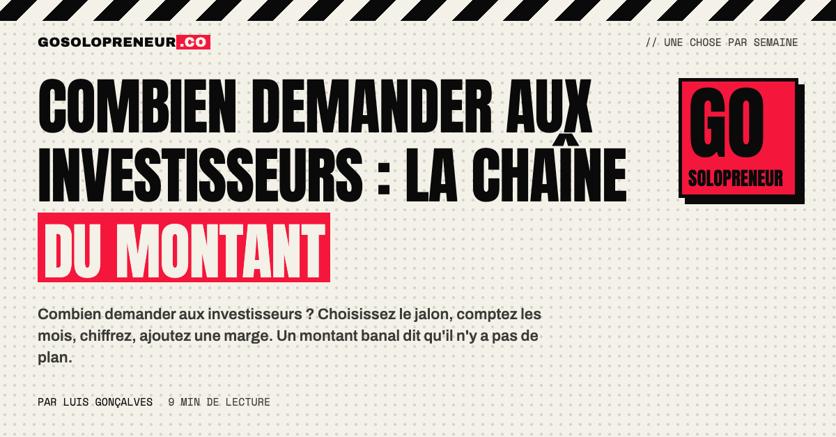 Un fondateur calcule combien demander aux investisseurs à partir d'un jalon et de ses mois de trésorerie