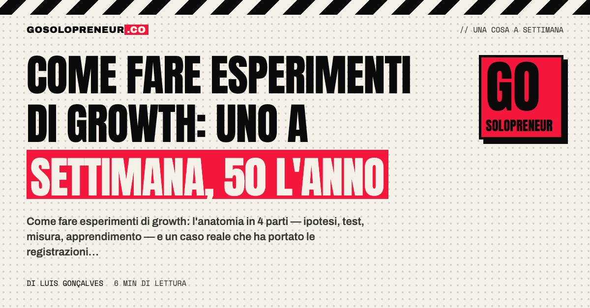 Come fare esperimenti di growth: una dashboard con la metrica di registrazione che sale dall'11% al 19%