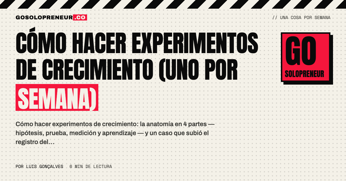 Cómo hacer experimentos de crecimiento: un experimento por semana, cincuenta al año