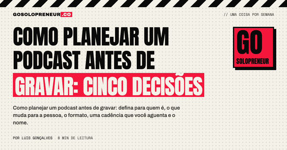 Caderno com o plano de um podcast e cinco decisões escritas antes de gravar