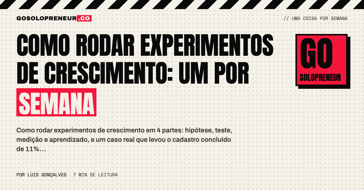 Como rodar experimentos de crescimento: um por semana