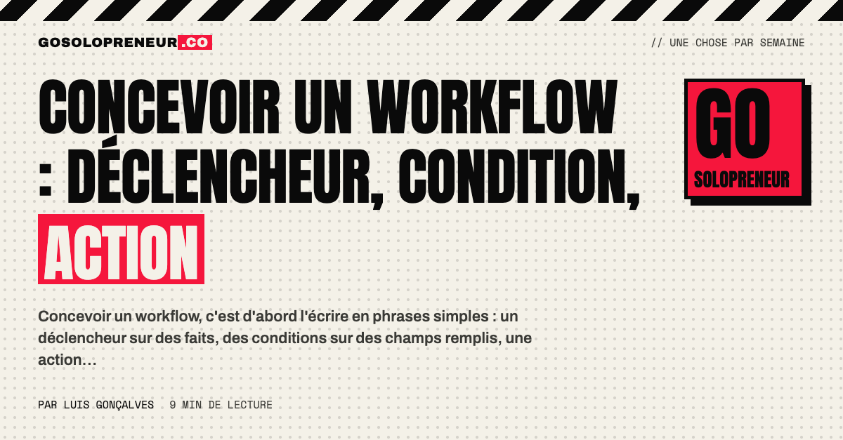 Concevoir un workflow : un schéma simple avec un déclencheur, une condition et une action