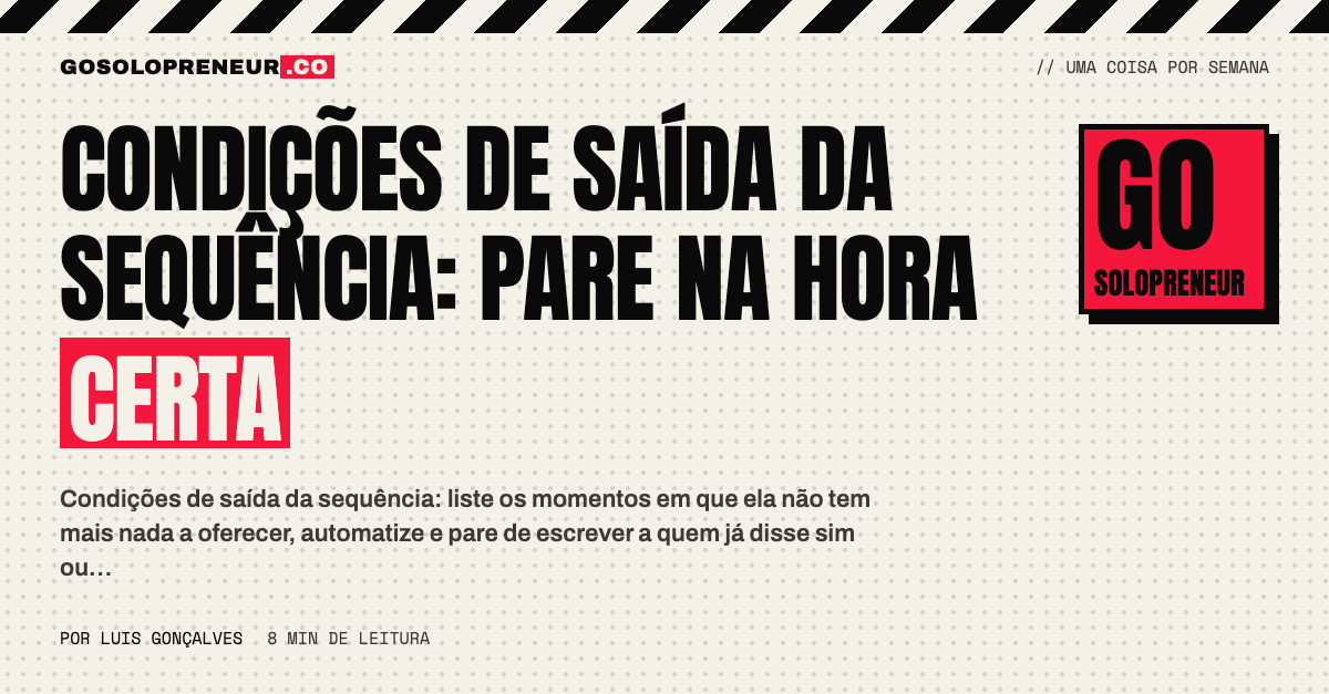 Condições de saída da sequência de e-mails: parar de escrever a quem já agendou, respondeu ou comprou