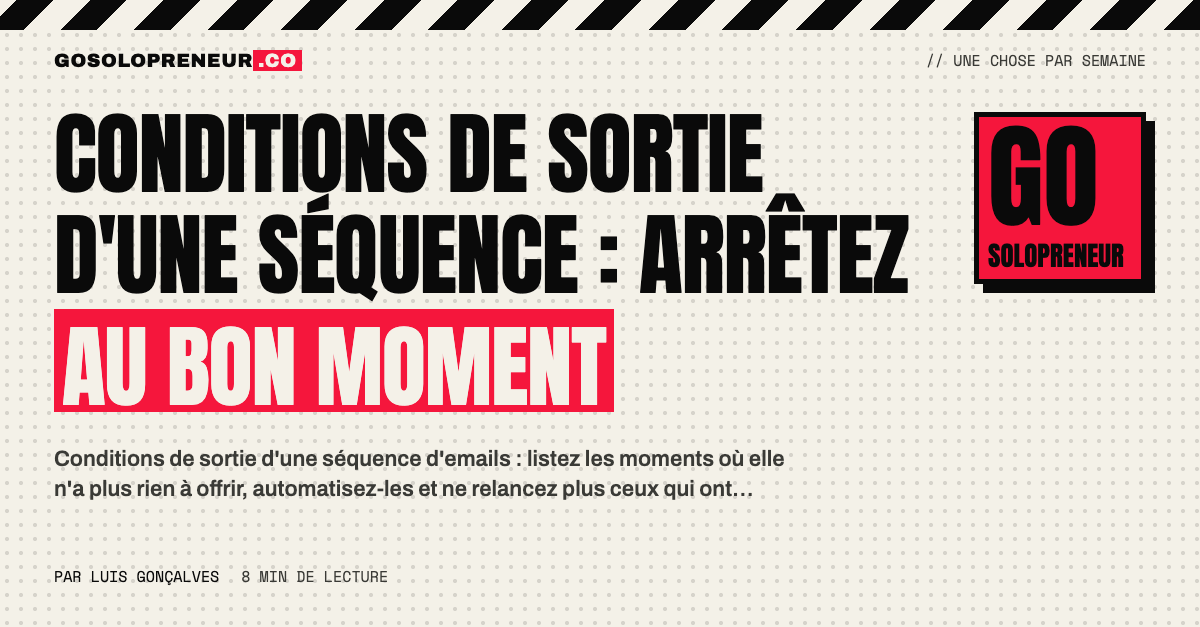Un solopreneur définit les conditions de sortie d'une séquence d'emails sur une liste de contrôle