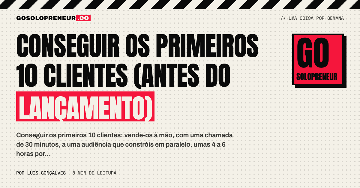 Conseguir os primeiros 10 clientes (antes do lançamento)
