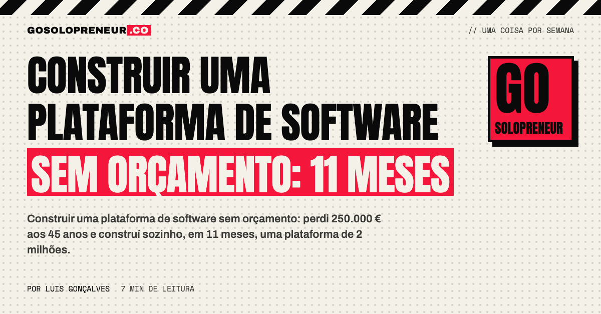 Construir uma plataforma de software sem orçamento: 11 meses