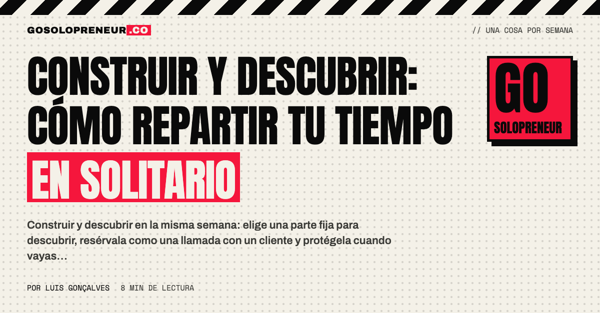 Construir y descubrir: el reparto semanal de tiempo entre las dos vías, con su calendario y su lista aparte