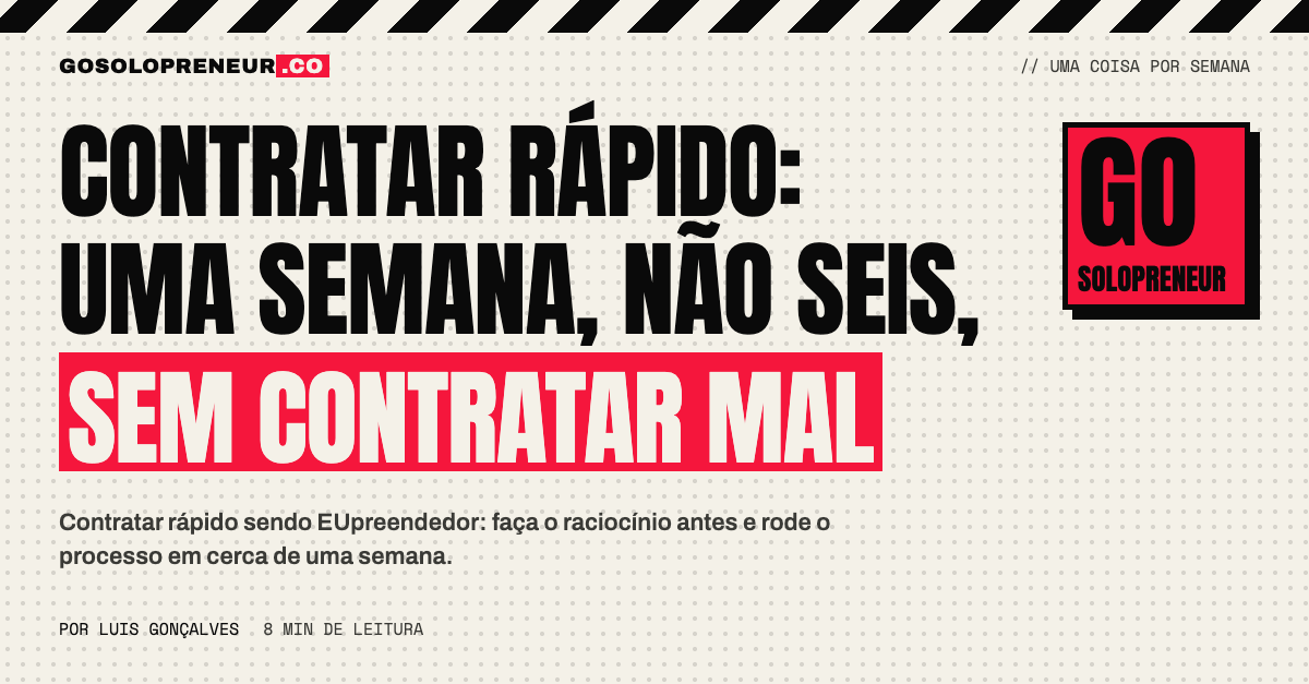 Contratar rápido sendo EUpreendedor: o processo de uma semana