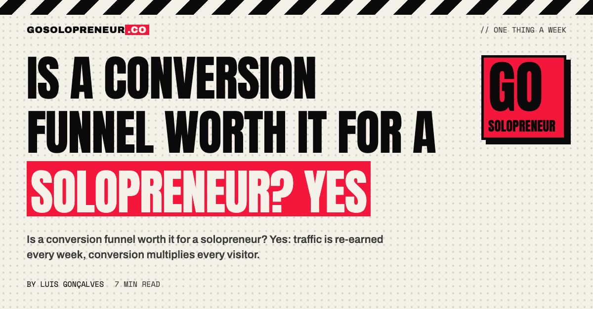 Is a Conversion Funnel Worth It for a Solopreneur? Yes
