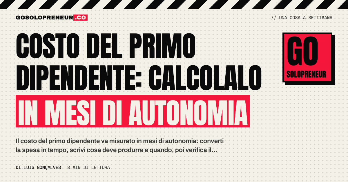 Solopreneur che calcola il costo del primo dipendente in mesi di autonomia