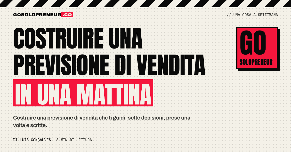 Costruire una previsione di vendita in una mattina, da solo, con fasi, probabilità e date