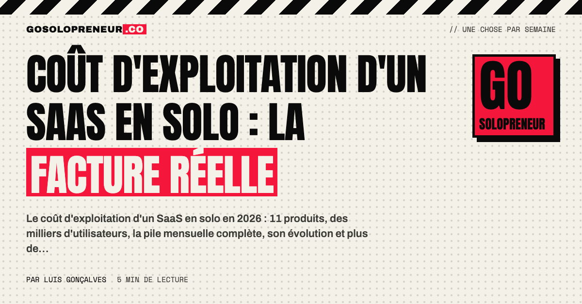 Coût d'exploitation d'un SaaS en solo : la facture mensuelle réelle en euros