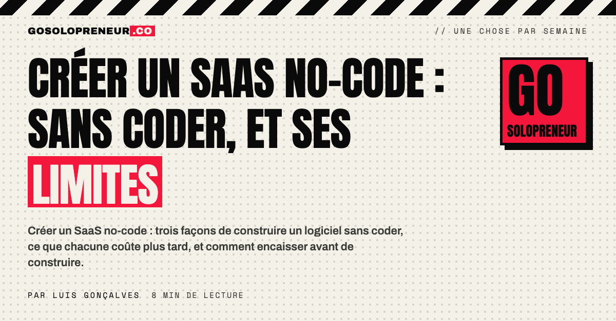 Créer un SaaS no-code : un fondateur solo assemble son produit avec des outils sans code