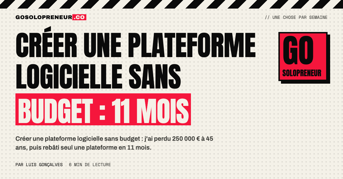 Créer une plateforme logicielle sans budget : le parcours de Luis Gonçalves après la perte de 250 000 €