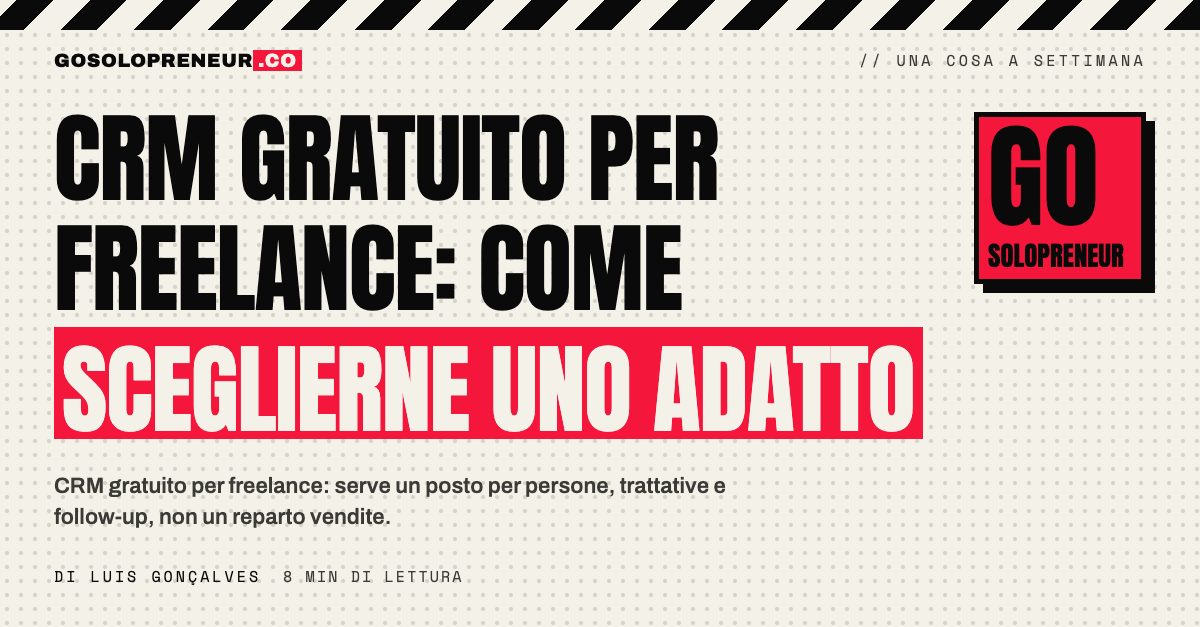 CRM gratuito per freelance: come scegliere quello giusto per un business di una persona