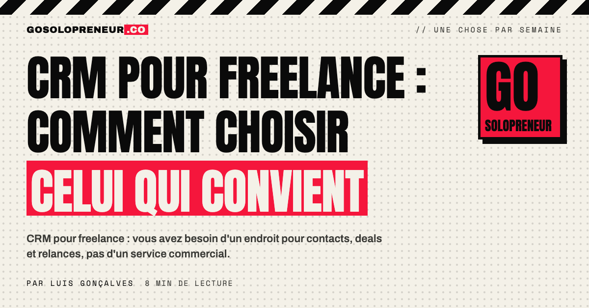 CRM pour freelance : un entrepreneur solo suit ses contacts et son pipeline