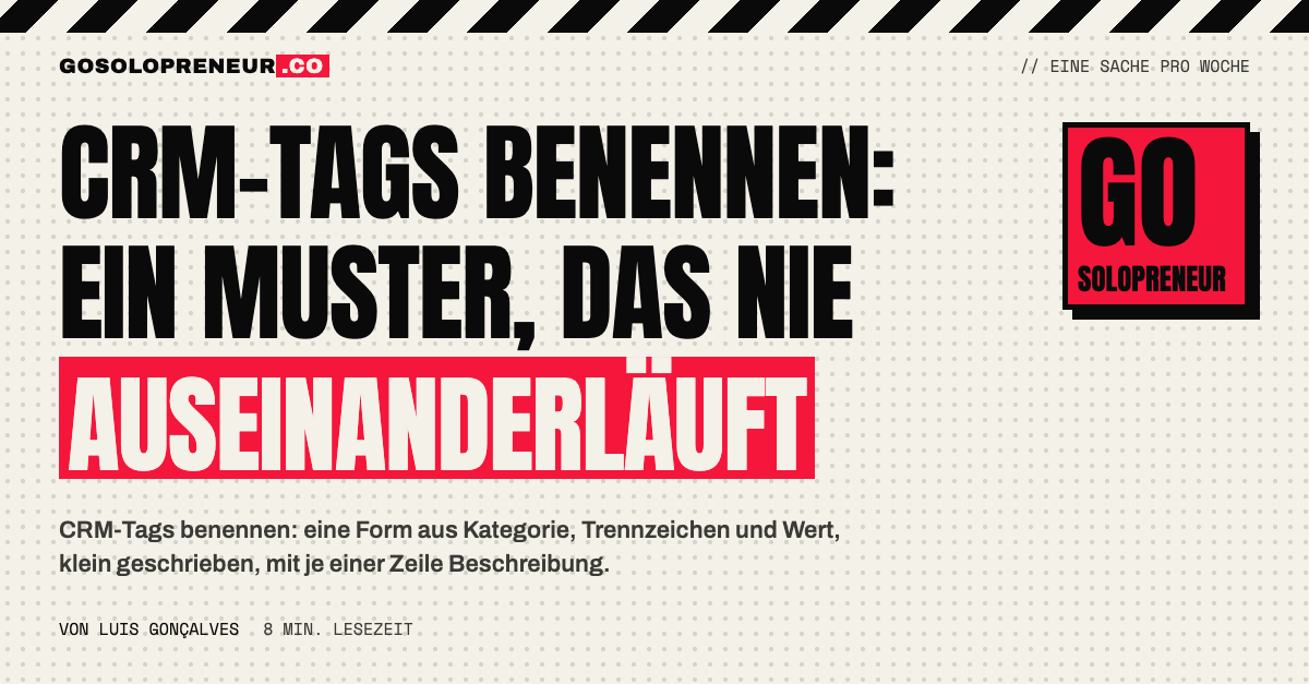 CRM-Tags benennen: ein Muster, das nie auseinanderläuft, eine aufgeräumte Liste mit Kategorie und Wert