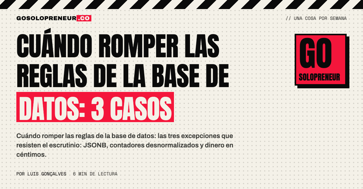 Cuándo romper las reglas de la base de datos: JSONB, contadores y dinero en céntimos enteros