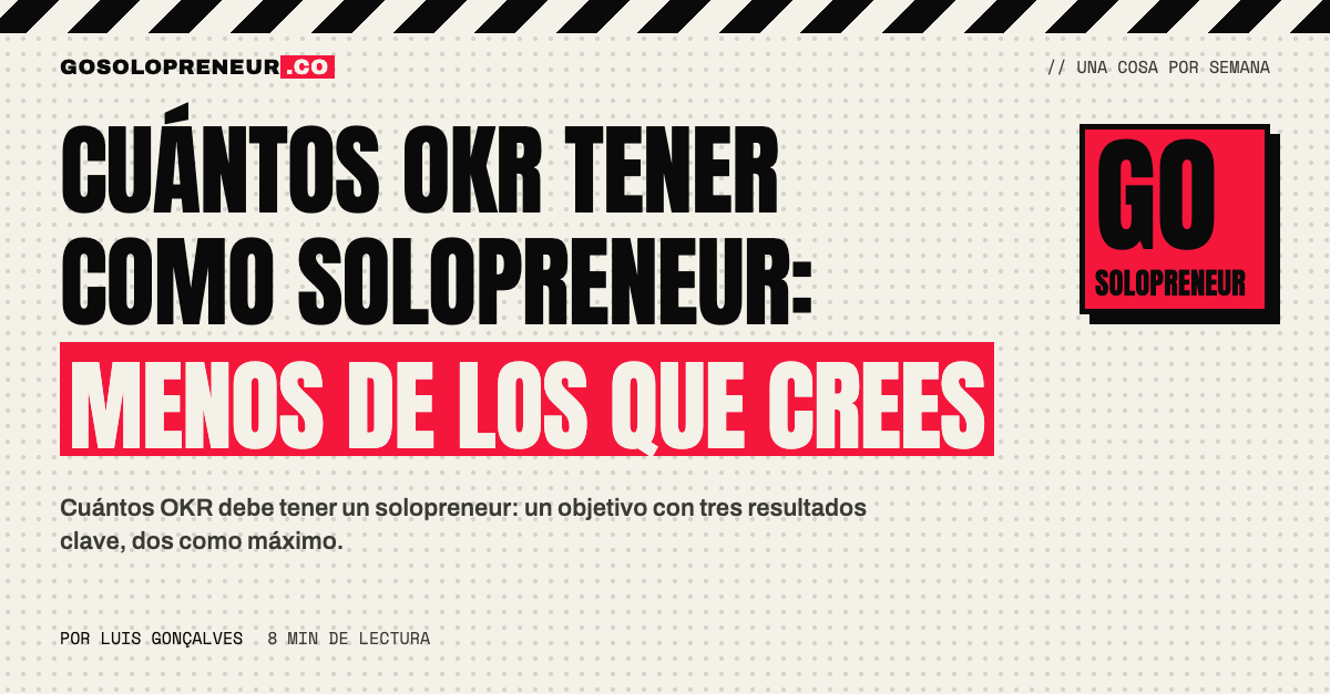 Cuántos OKR tener: un objetivo con tres resultados clave y una lista de lo que no haces