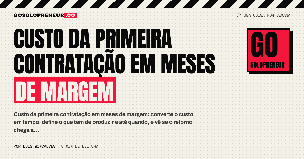Custo da primeira contratação em meses de margem