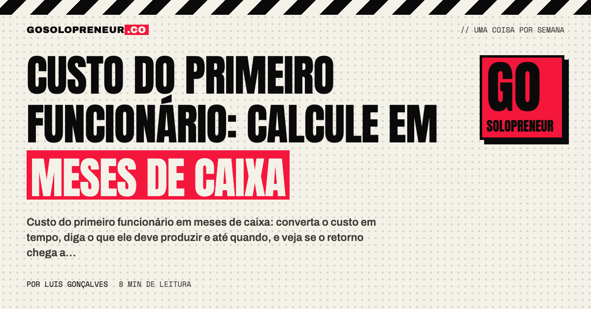 Custo do primeiro funcionário medido em meses de caixa
