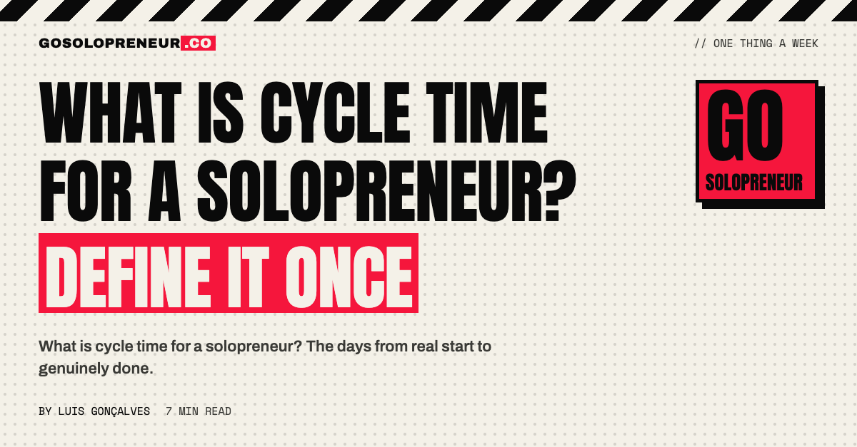 What Is Cycle Time for a Solopreneur? Define It Once