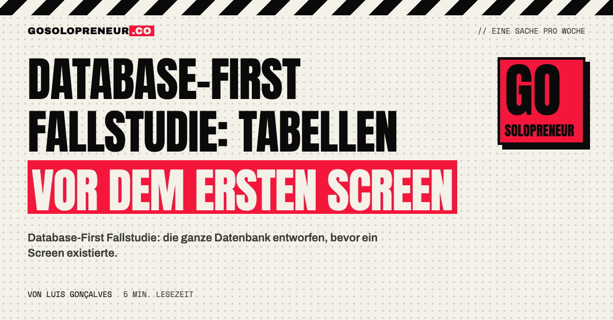 Database-First Fallstudie: Datenbanktabellen vor dem ersten Screen entworfen