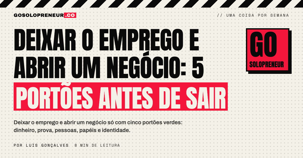 Deixar o emprego e abrir um negócio: uma pessoa diante de cinco portões, o último a abrir-se