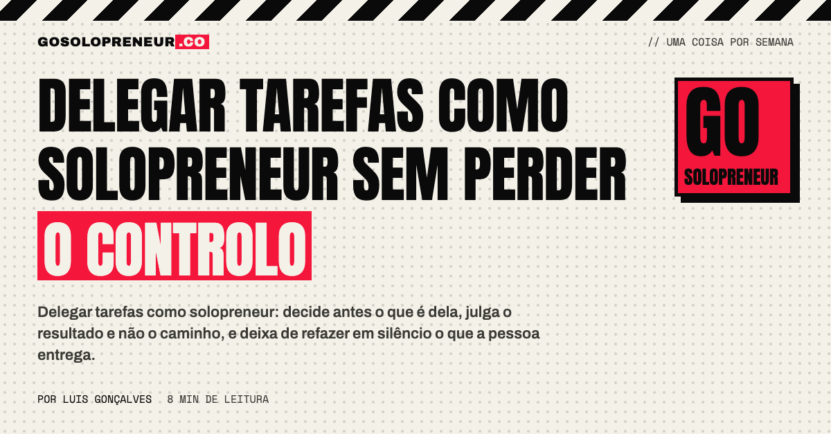 Delegar tarefas como solopreneur sem perder o controlo