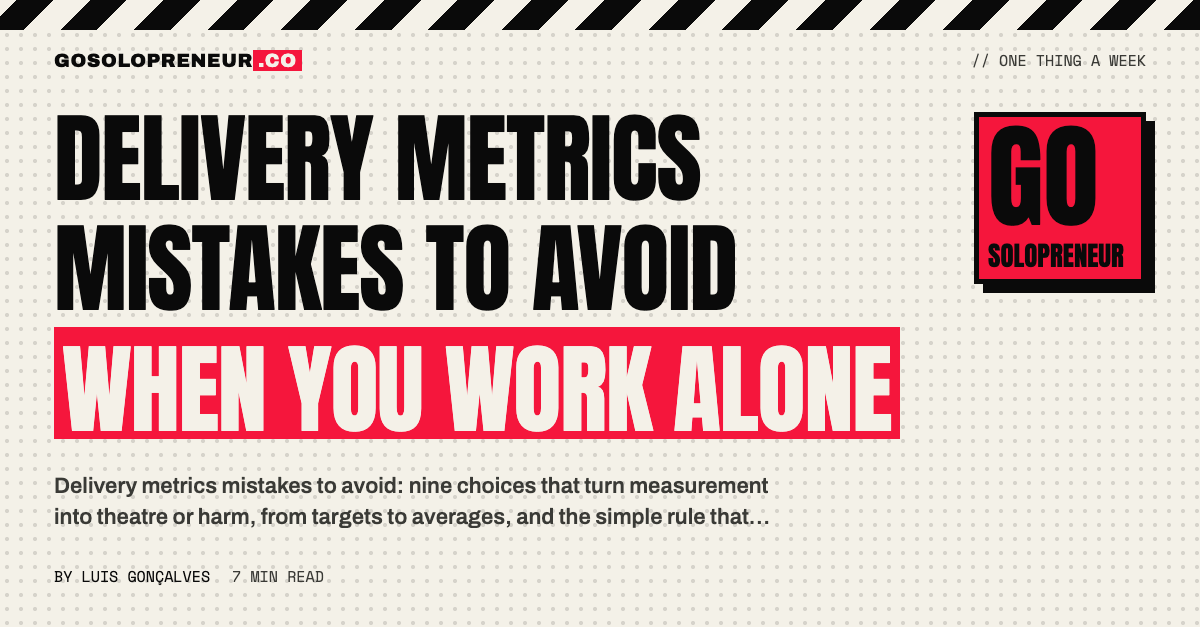 Delivery Metrics Mistakes to Avoid When You Work Alone