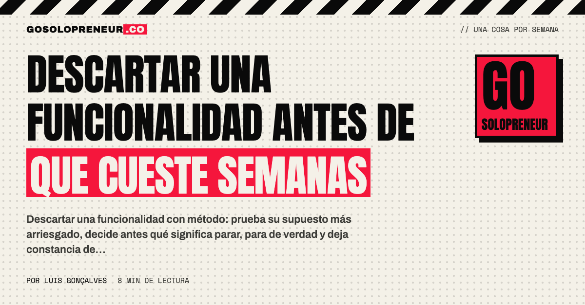 Descartar una funcionalidad: una idea tachada de la lista con su nota de lo aprendido