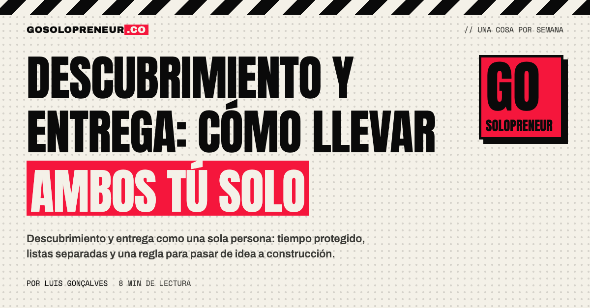 Descubrimiento y entrega: una persona llevando a la vez la lista de preguntas y la de trabajo