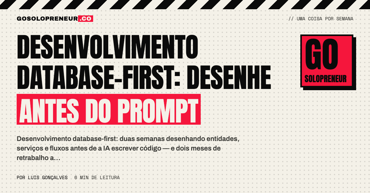 Desenvolvimento database-first: desenhe antes do prompt