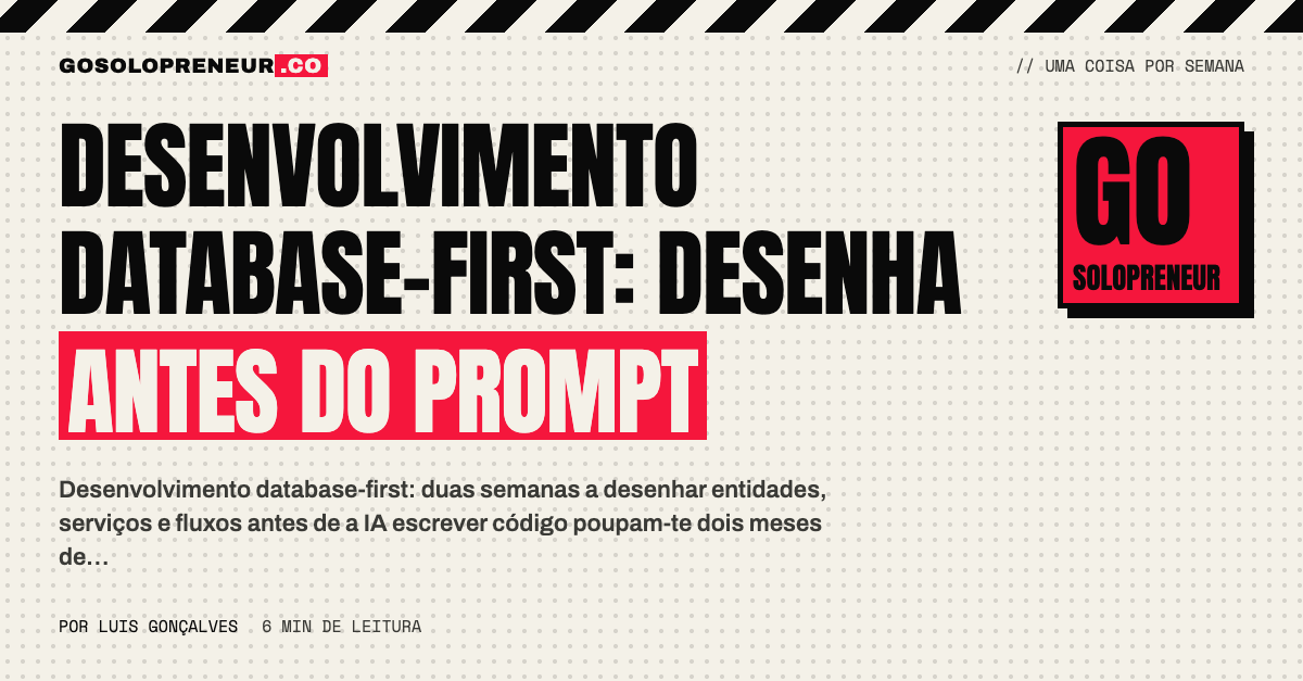 Desenvolvimento database-first: desenha antes do prompt