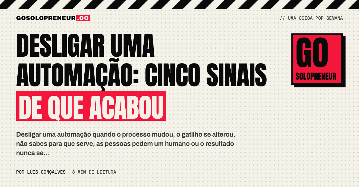 Desligar uma automação: os cinco sinais de que o fluxo já cumpriu o seu trabalho
