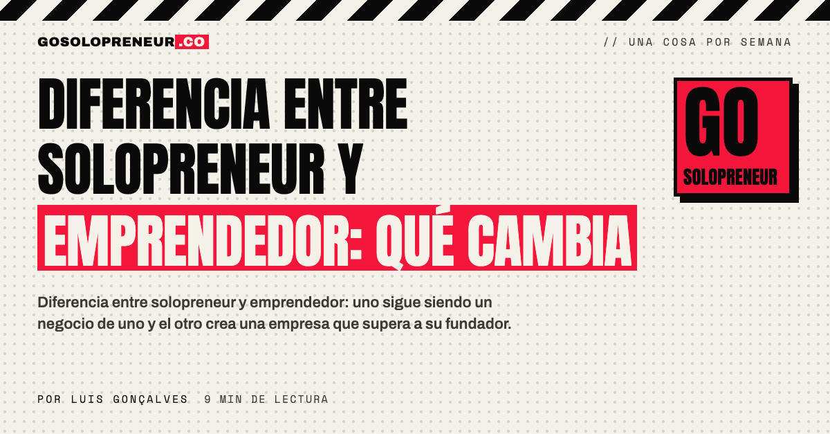 Diferencia entre solopreneur y emprendedor: comparativa de equipo, dinero y riesgo