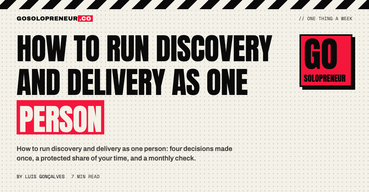 How to Run Discovery and Delivery as One Person