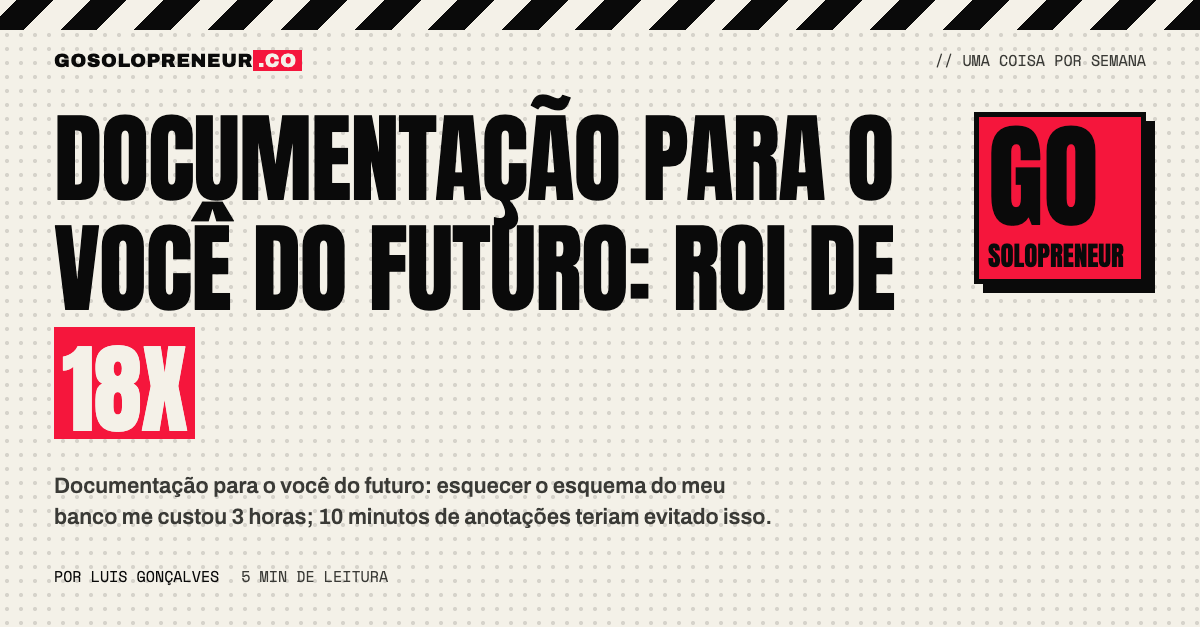 Documentação para o você do futuro: ROI de 18x