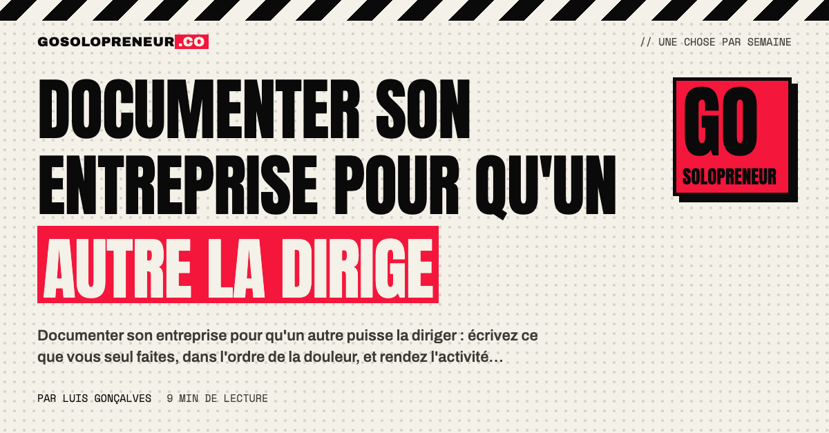 Un fondateur solo écrit des procédures pour documenter son entreprise avant de la transmettre