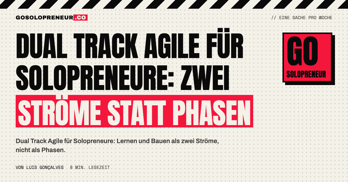 Zwei parallele Gleise für Entdecken und Bauen: Dual Track Agile für Solopreneure